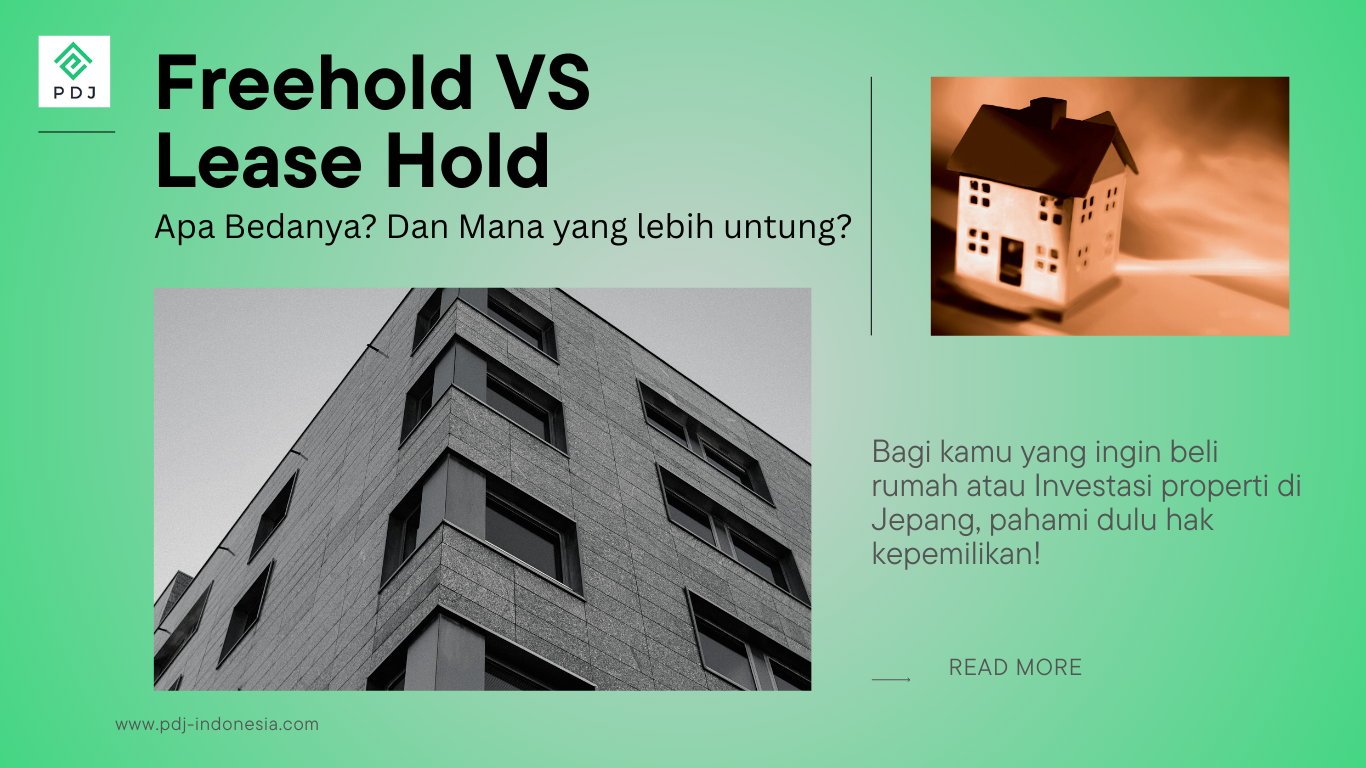 Freehold vs Leasehold: Mana yang Lebih Untung untuk Investasi Properti di Jepang?