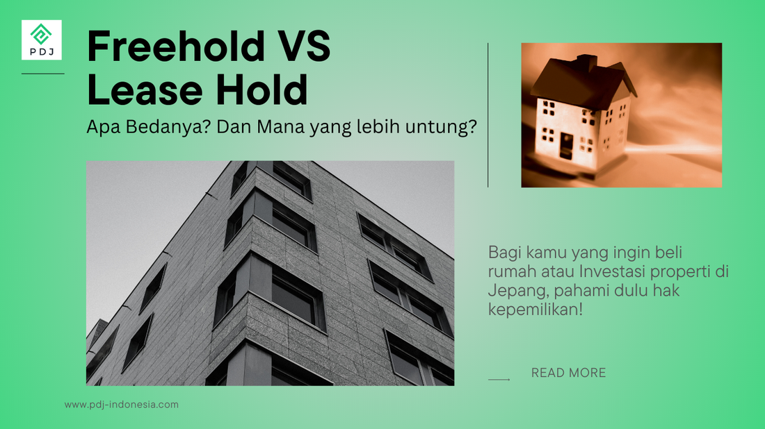 Freehold vs Leasehold: Mana yang Lebih Untung untuk Investasi Properti di Jepang?