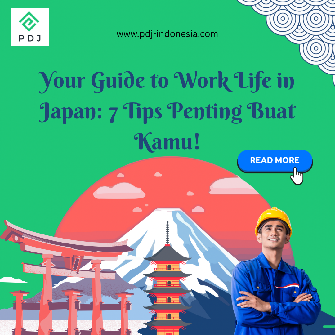 Work in Japan: 7 Penting Tips buat Orang Indonesia yang Mau Sukses di Negeri Sakura