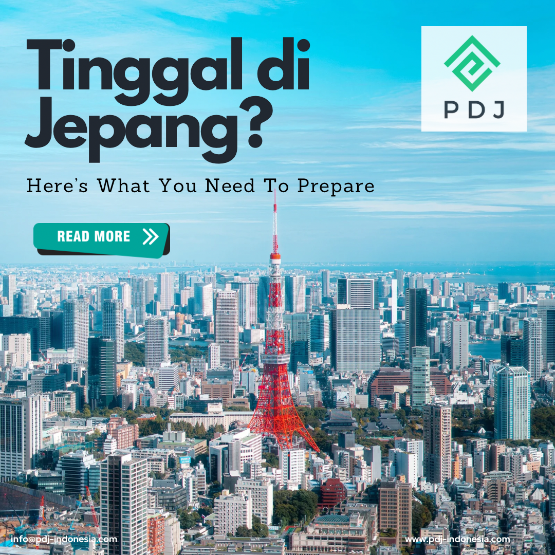 Tinggal di Jepang Sebagai Orang Asing: Apa yang Perlu Disiapkan?