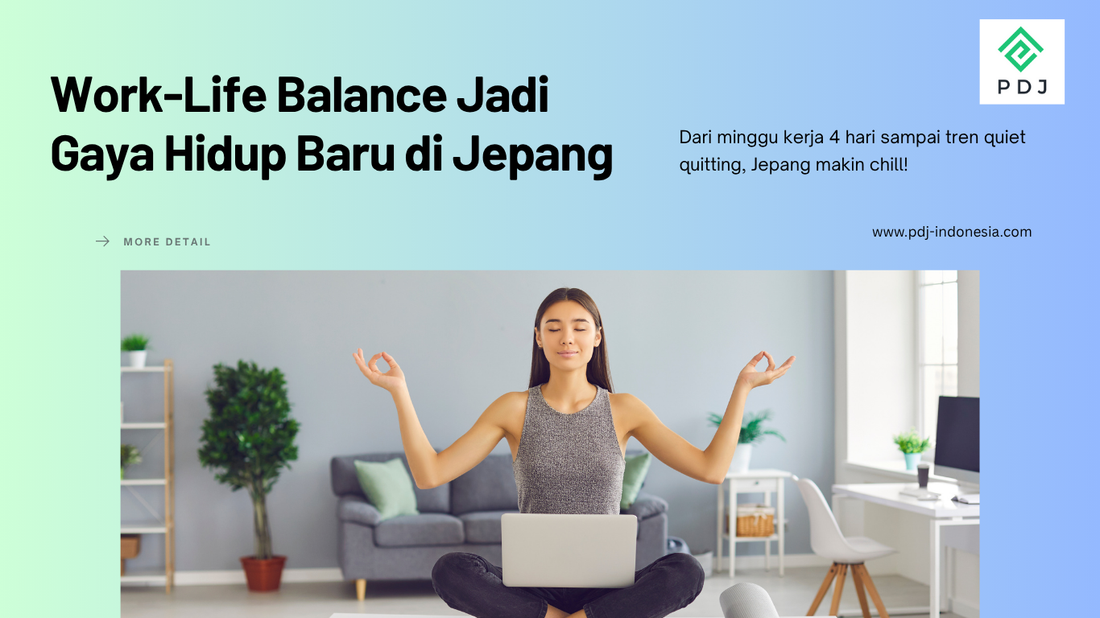 Work-Life Balance Jadi Gaya Hidup Baru di Jepang