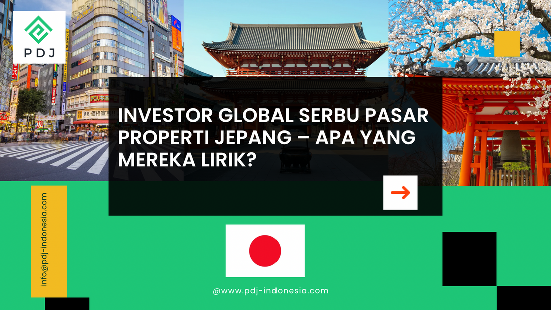 Investor Global Serbu Pasar Properti Jepang – Apa yang Mereka Lirik?