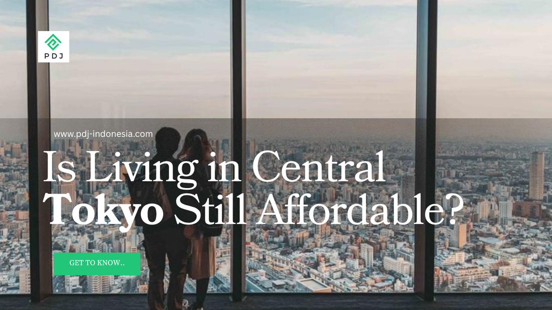 Is Living in Central Tokyo Still Affordable?