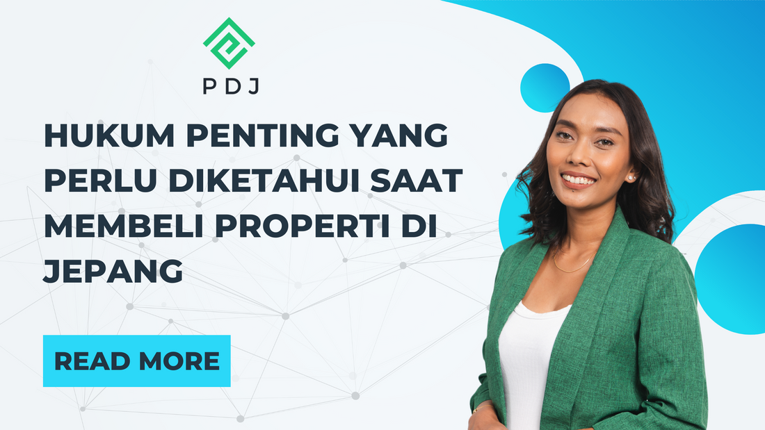 Hukum Penting yang Perlu Diketahui Saat Membeli Properti di Jepang