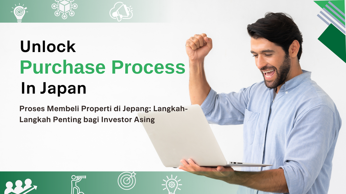 Proses Membeli Properti di Jepang: Langkah-Langkah Penting bagi Investor Asing